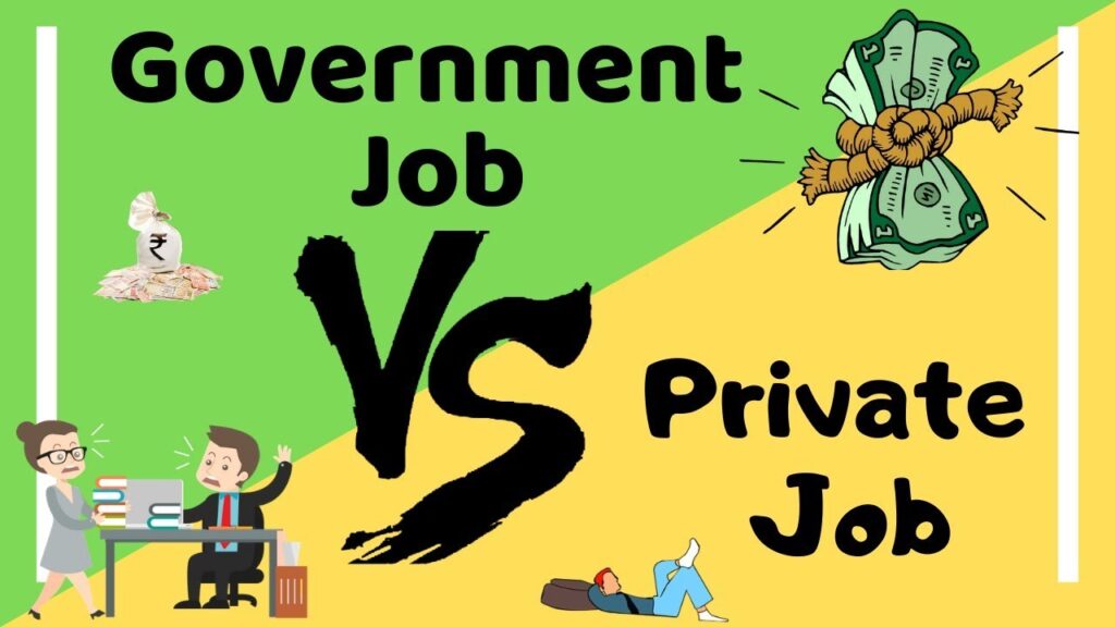 Government Jobs vs Private Jobs